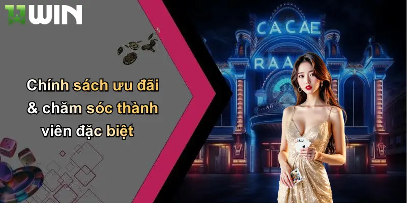 Chính sách ưu đãi & chăm sóc thành viên đặc biệt